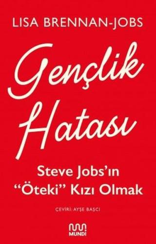 Gençlik Hatası: Steve Jobsın Öteki Kızı Olmak