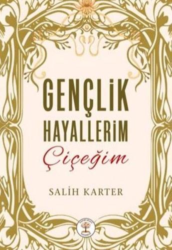 Gençlik Hayallerim Çiçeğim