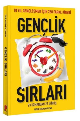 Gençlik Sırları-10 Yıl Gençleşmek İçin 250 Farklı Öneri