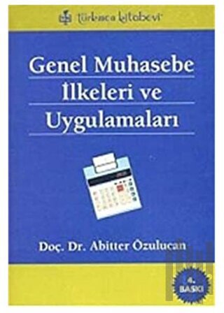 Genel Muhasebe İlkeleri ve Uygulamaları | Kitap Ambarı