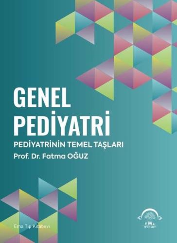 Genel Pediatri - Pediyatrinin Temel Taşları (Ciltli)