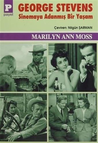 George Stevens Sinemaya Adanmış Bir Yaşam | Kitap Ambarı