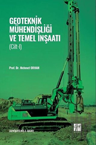 Geoteknik Mühendisliği ve Temel İnşaatı - Cilt 1