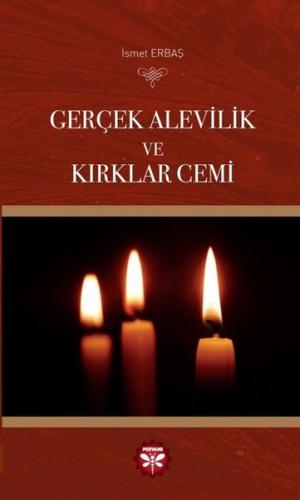 Gerçek Alevilik ve Kırklar Cemi