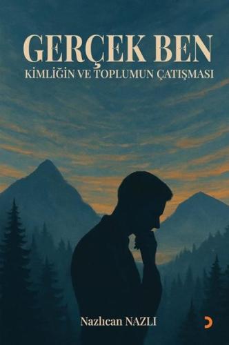 Gerçek Ben - Kimliğin ve Toplumun Çatışması