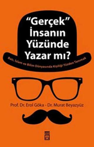 'Gerçek' İnsanın Yüzünde Yazar mı?
