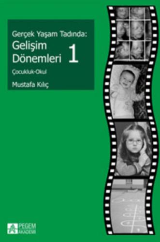 Gerçek Yaşam Tadında: Gelişim Dönemleri 1 - Çocukluk - Okul
