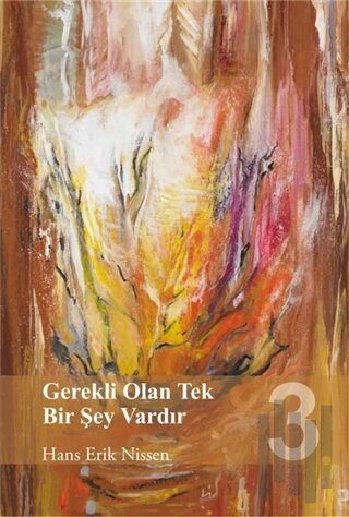 Gerekli Olan Tek Bir Şey Vardır 3