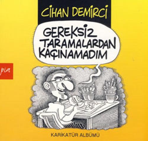 Gereksiz Taramalardan Kaçınamadım | Kitap Ambarı