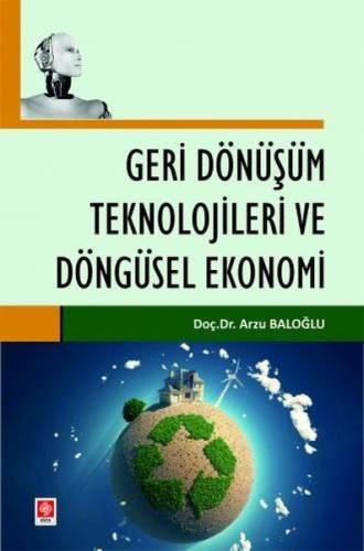 Geri Dönüşüm Teknolojileri ve Döngüsel Ekonomi | Kitap Ambarı