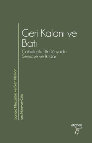 Geri Kalanı ve Batı Çokkutuplu Bir Dünyada Sermaye ve İktidar | Kitap 
