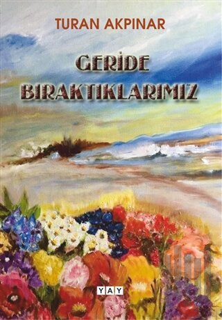 Geride Bıraktıklarımız | Kitap Ambarı