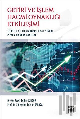 Getiri ve İşlem Hacmi Oynaklığı Etkileşimi