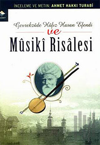 Gevrekzade Hafız Hasan Efendi ve Musiki Risalesi