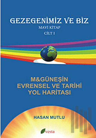 Gezegenimiz ve Biz - Mavi Kitap - Cilt: 1