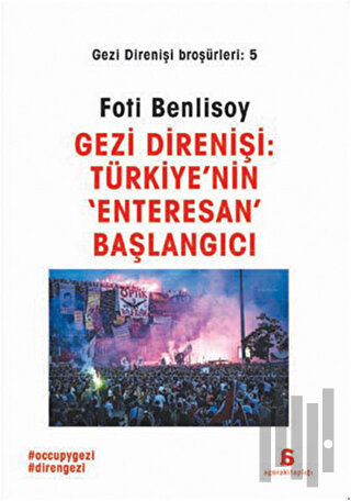 Gezi Direnişi: Türkiye'nin 'Enteresan' Başlangıcı | Kitap Ambarı