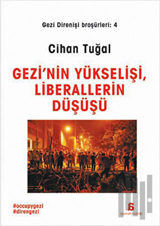 Gezi 'nin Yükselişi, Liberalizmin Düşüşü | Kitap Ambarı