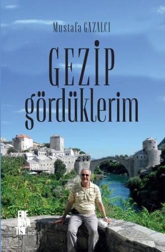 Gezip Gördüklerim | Kitap Ambarı