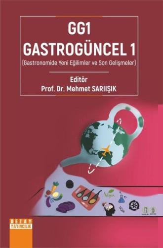 GG1 - Gastrogüncel 1 (Gastronomide Yeni Eğilimler ve Son Gelişmeler) |