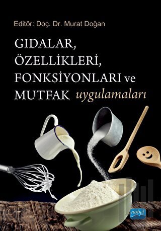 Gıdalar, Özellikleri, Fonksiyonları ve Mutfak Uygulamaları