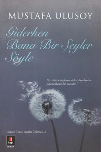Giderken Bana Bir Şeyler Söyle | Kitap Ambarı