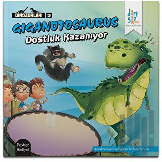 Giganotosaurus Dostluk Kazanıyor | Kitap Ambarı