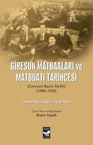 Giresun Matbaaları ve Matbuatı Tarihçesi (Giresun Basın Tarıhı 1909 - 