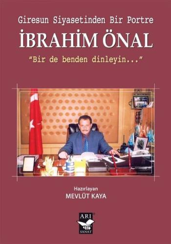 Giresun Siyasetinden Bir Portre: İbrahim Önal