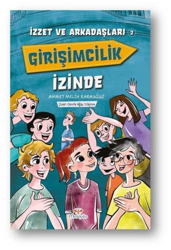 Girişimcilik İzinde - İzzet ve Arkadaşları 2 | Kitap Ambarı
