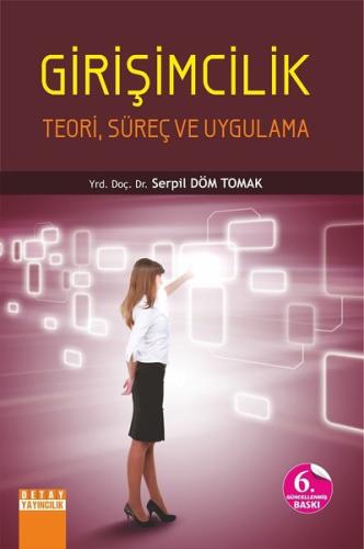 Girişimcilik-Teori Süreç ve Uygula | Kitap Ambarı