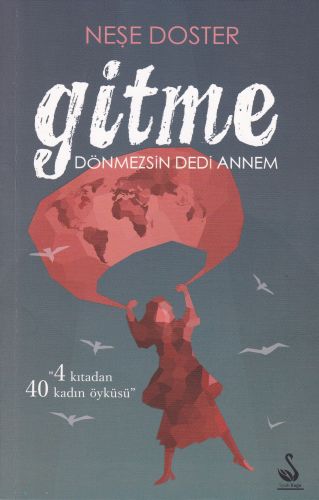 Gitme Dönmezsin Dedi Annem | Kitap Ambarı
