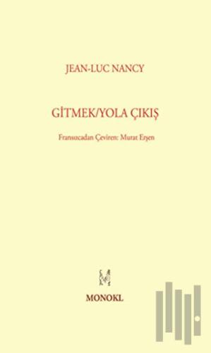 Gitmek - Yola Çıkış | Kitap Ambarı