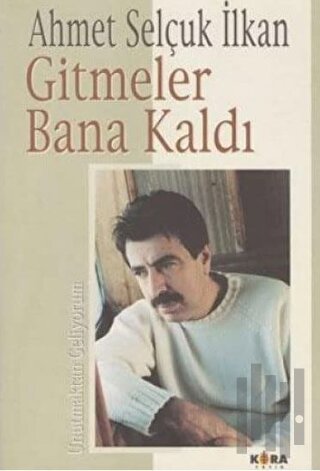 Gitmeler Bana Kaldı