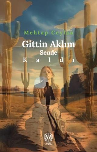 Gittin Aklım Sende Kaldı | Kitap Ambarı
