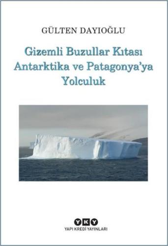Gizemli Buzullar Kıtası Antarktika ve Patagonya'ya Yolculuk | Kitap Am