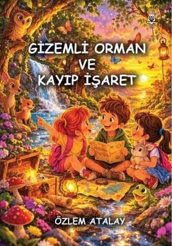 Gizemli Orman ve Kayıp İşaret | Kitap Ambarı