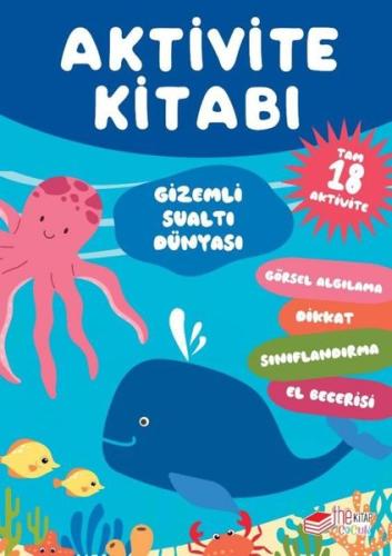 Gizemli Sualtı Dünyası - Aktivite Kitabı - Tam 18 Aktivite