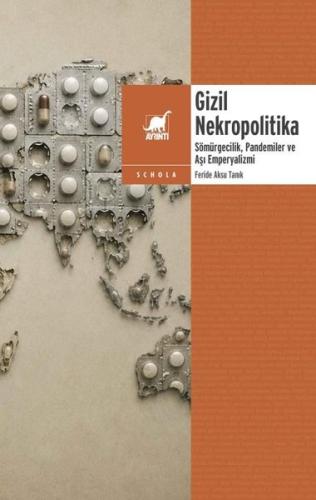 Gizil Nekropolitika: Sömurgecilik Pandemiler ve Aşı Emperyalizmi