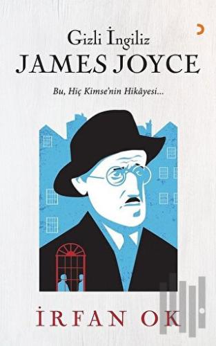 Gizli İngiliz James Joyce | Kitap Ambarı