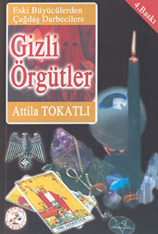 Gizli Örgütler Eski Büyücülerden Çağdaş Darbecilere