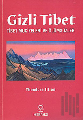 Gizli Tibet Tibet Mucizeleri ve Ölümsüzler