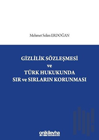 Gizlilik Sözleşmesi ve Türk Hukukunda Sır ve Sırların Korunması | Kita