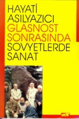 Glasnost Sonrasında Sovyetlerde SanatGözlem ve İzlenimler
