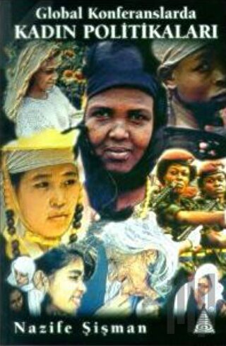 Global Konferanslarda Kadın Politikaları | Kitap Ambarı