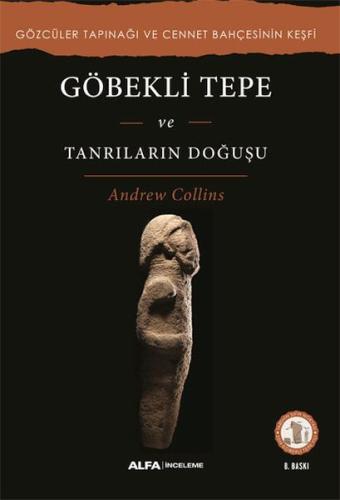Göbekli Tepe ve Tanrıların Doğuşu | Kitap Ambarı