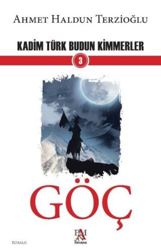 Göç-Kadim Türk Budun Kimmerler 3 | Kitap Ambarı