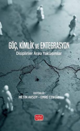 Göç, Kimlik ve Entegrasyon - Disiplinlerarası Yaklaşımlar | Kitap Amba