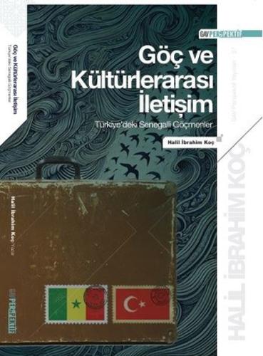 Göç ve Kültürlerarası İletişim: Türkiye'deki Senegalli Göçmenler