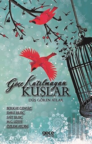 Göçe Katılmayan Kuşlar-Düş Gören Atlar