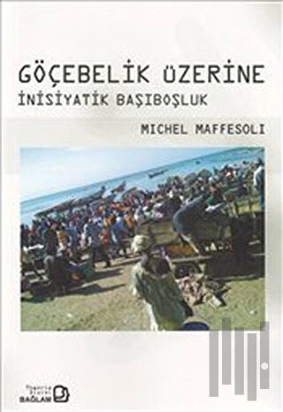 Göçebelik Üzerine